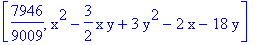 [7946/9009, x^2-3/2*x*y+3*y^2-2*x-18*y]